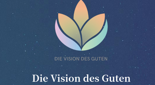 Die Vision des Guten